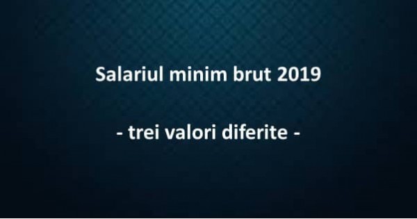 Salariul Minim Brut 2019 Trei Valori Diferite Theexperts Ro